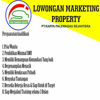 Lowongan Kerja Marketing Property Pt Karya Palewagau