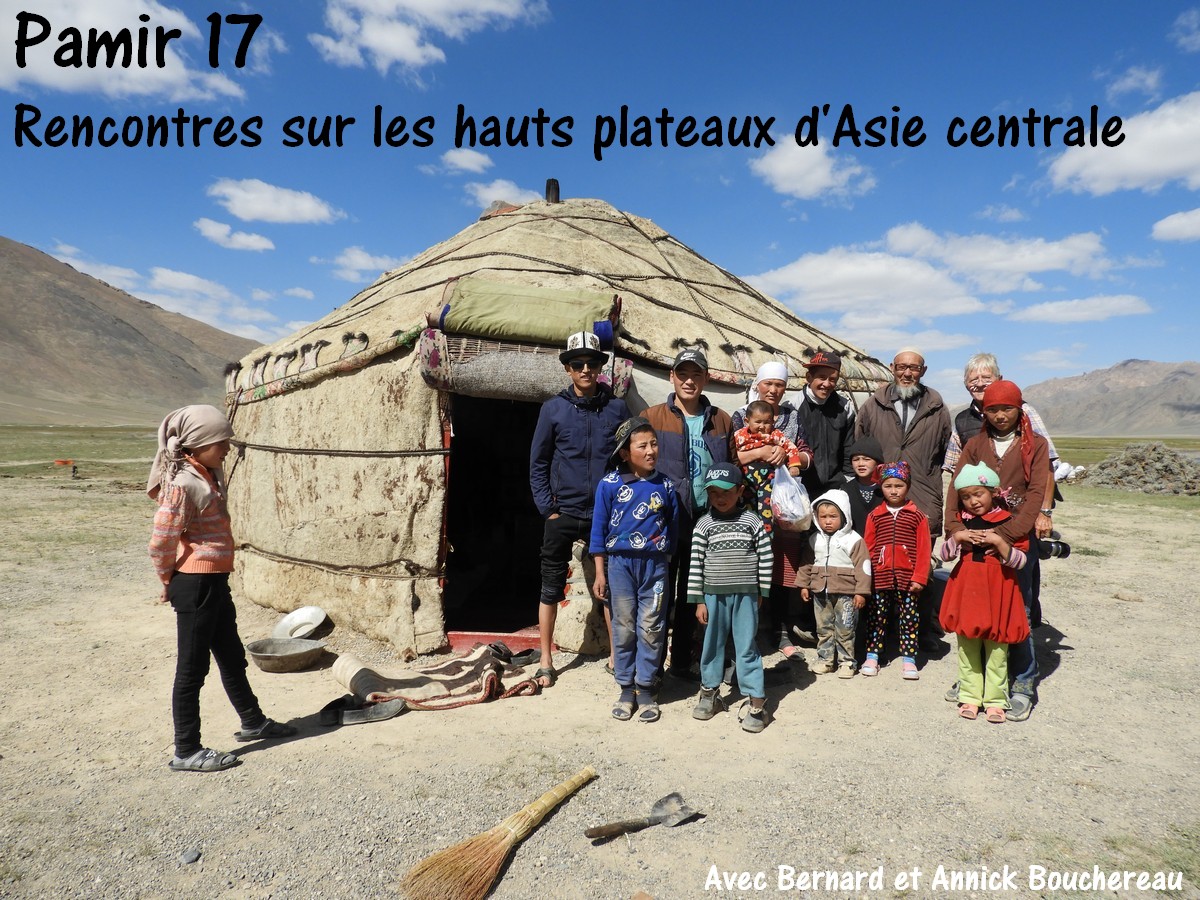Pamir 17 - Rencontres sur les hauts plateaux d'Asie centrale