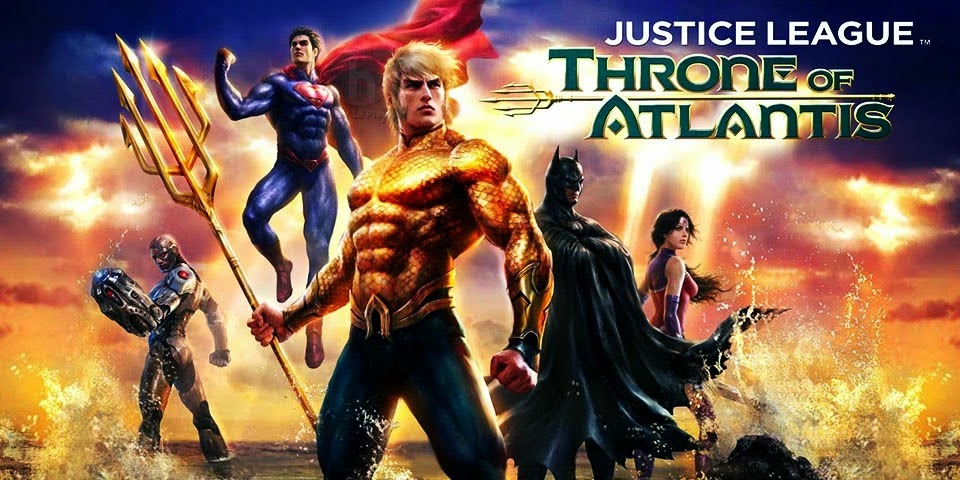 Liên Minh Công Lý: Ngôi Vua Của Atlantis - Justice League: Throne of Atlantis Movie VietSub (2015)