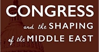 Congress and the Shaping of the Middle East