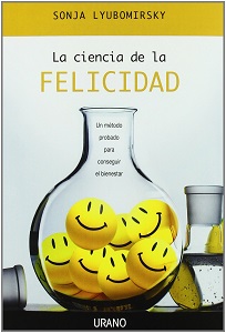 La ciencia de la felicidad, de Sonja Lyubomirsky La ciencia de la felicidad, de Sonja Lyubomirsky