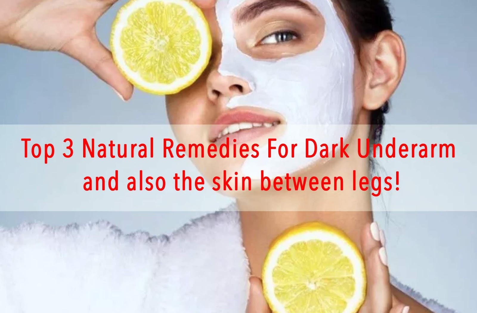 top-3-natural-remedies-for-dark-underarm-and-also-the-skin-between-legs