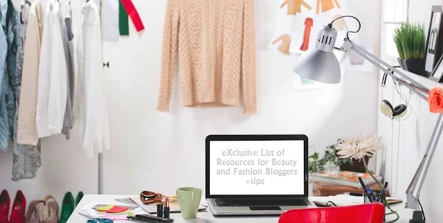 eXclusive List of Resources for Beauty and Fashion Bloggers +tips