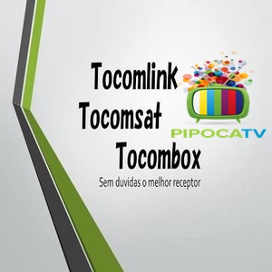 NOVO APP PIPOCA LIVE PARA OS MODELOS ANDROID Tocomsat_Tocomlink_Tocombox