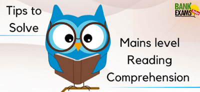 Tips to Solve Mains level Reading Comprehension 