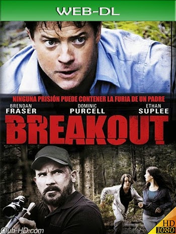 Breakout (2013) 1080p WEB-DL Dual Latino-Inglés [Subt. Esp] (Thriller)