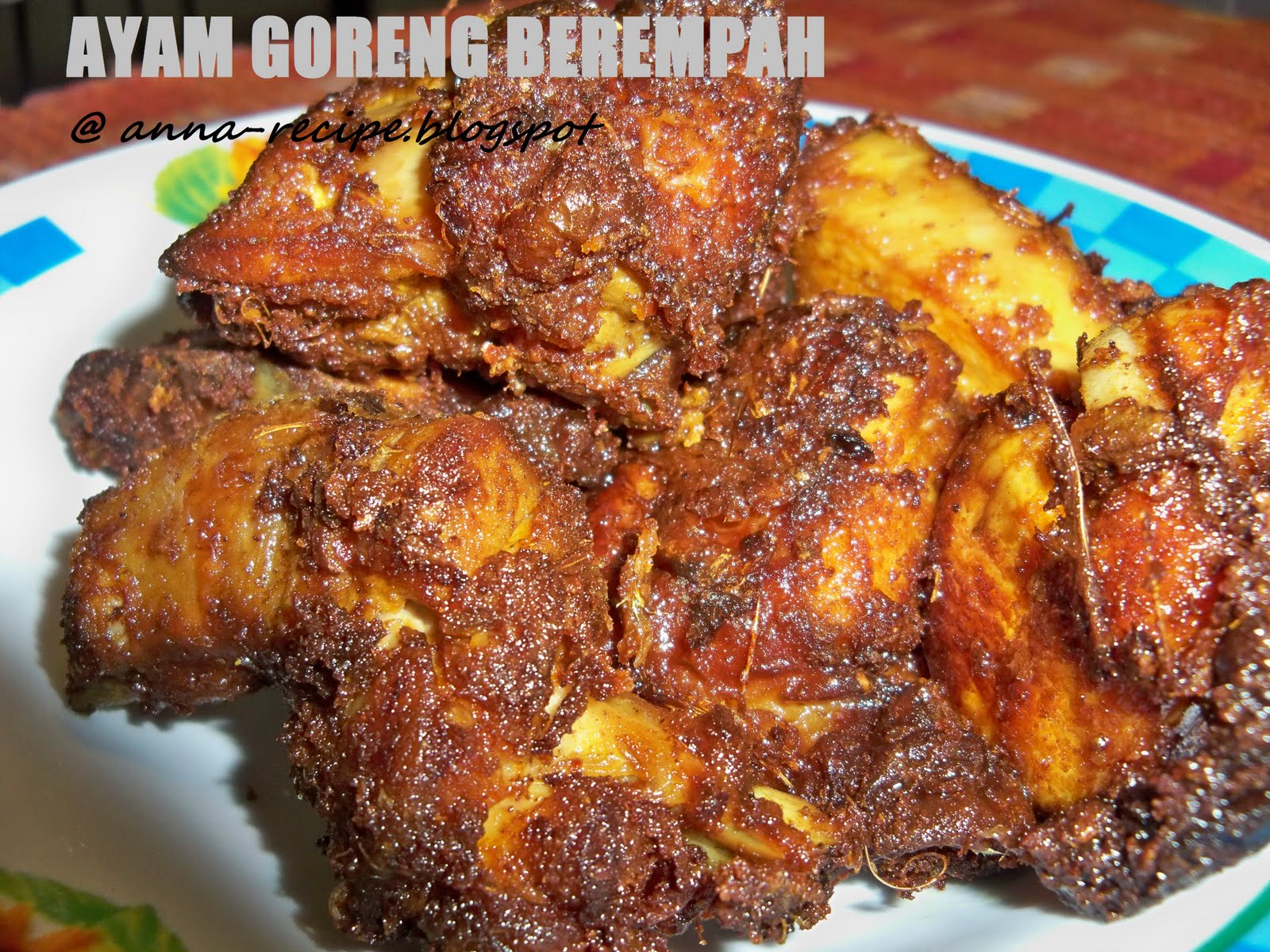 Anna Recipe Share resepi... Ayam Goreng Berempah...