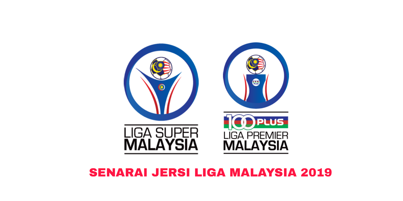 Senarai Jersi Pasukan Liga Malaysia 2019
