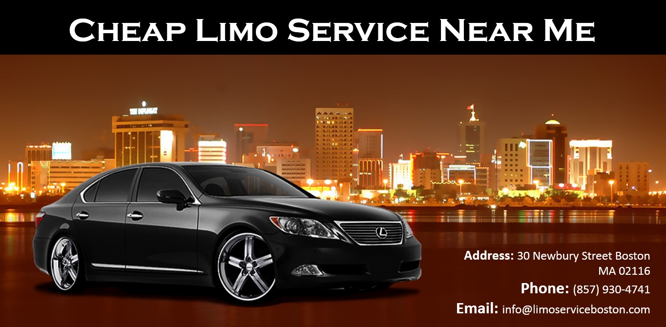 Limo Service Boston Make the Most of your Next Cheap Limo Service Near Me