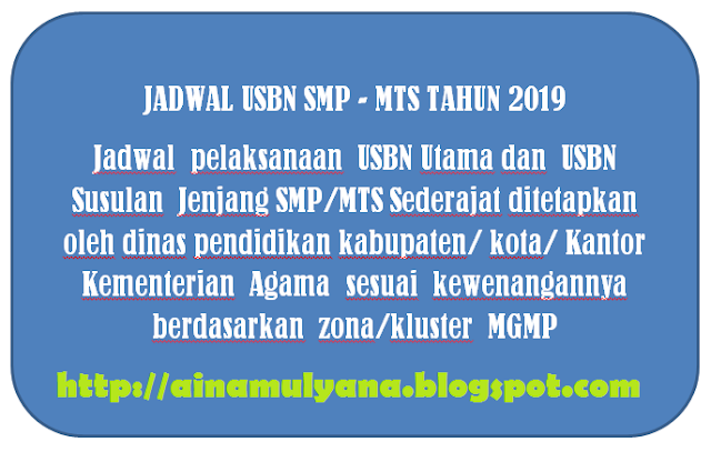  Jadwal USBN SMP Tahun 2019 atau Tahun Pelajaran 2018/2019