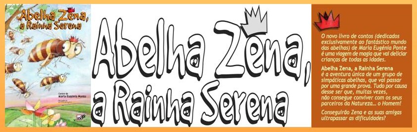 "Abelha Zena, a Rainha Serena"