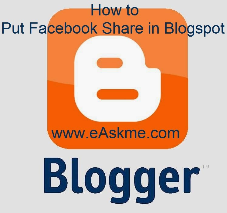 How to Put Facebook Share in Blogspot : eAskme