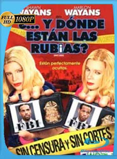 Y Donde Estan Las Rubias (2004) [1080p] Latino [GoogleDrive] DizonHD