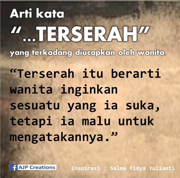 Kata-Kata Arti Kata Terserah Yang Diucapkan Wanita | AJP Creations