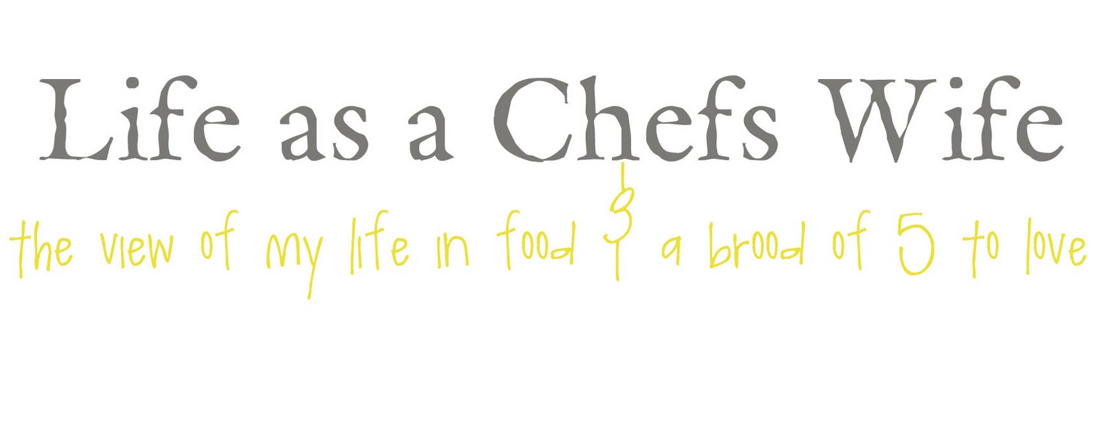 Life as a Chef's Wife