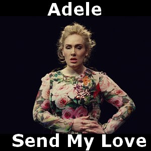 SEND MY LOVE TO YOUR NEW LOVER CIFRA INTERATIVA por Adele