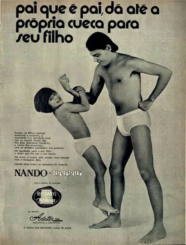 Propaganda das Cuecas Nando e Nandinho (moda adulto e infantil), em 1971.