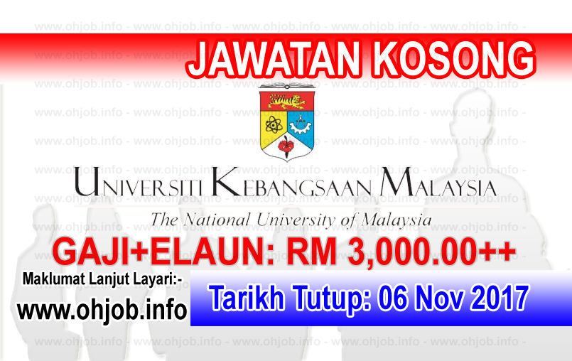 Jawatan Kerja Kosong UKM - Universiti Kebangsaan Malaysia logo www.ohjob.info november 2017