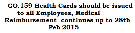 GO.159 Health Cards should be issued to all Employees, Medical Reim continues up to 28th Feb 2015