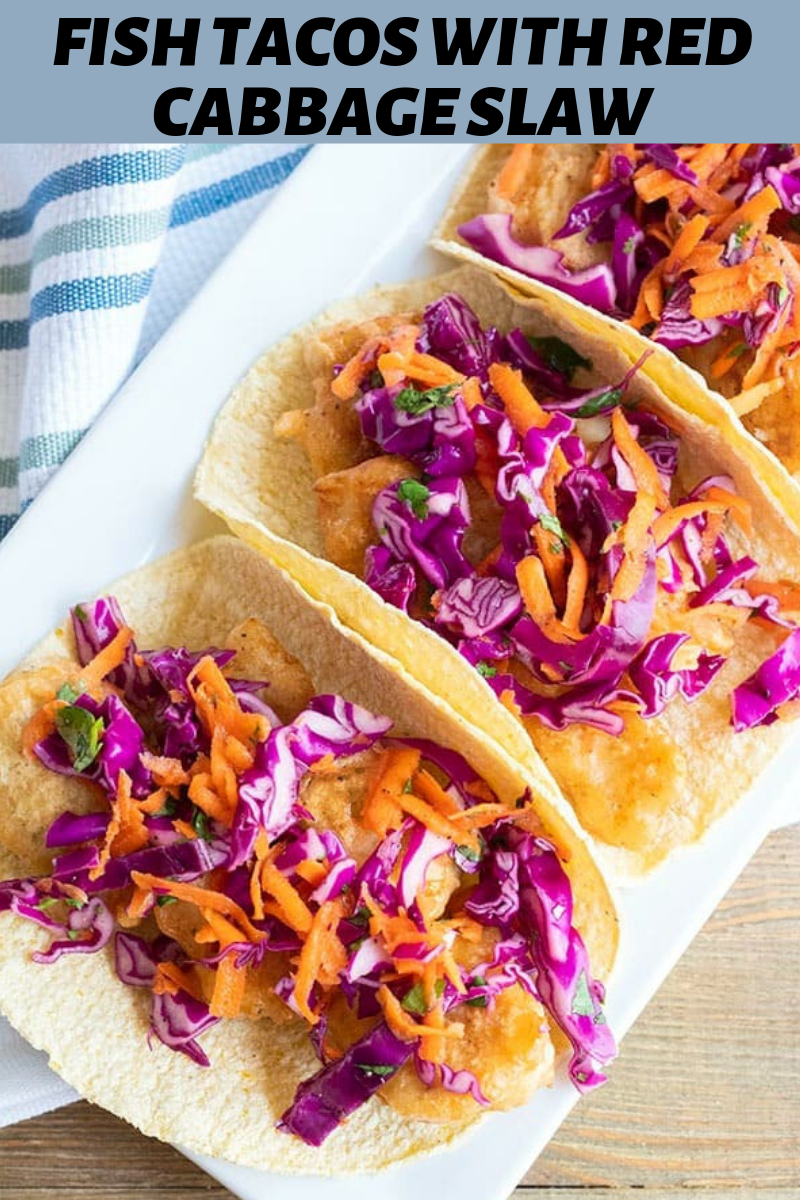 Most Pinned Recipes FISH TACOS WITH RED CABBAGE SLAW