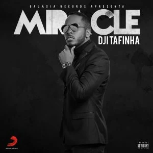 Dji Tafinha - Miracle (EP)