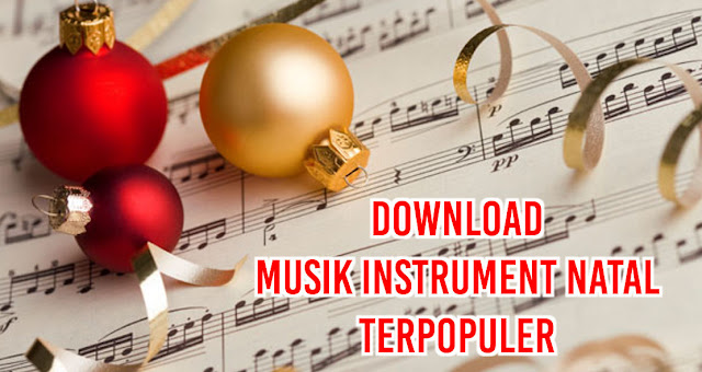 Daftar INSTRUMEN NATAL TERBARU 2018/2019