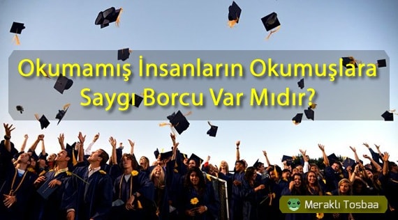 Üniversite mezuniyeti, okumuş insanlar