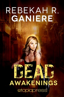 Dead Awakenings (Rebekah R. Ganiere)
