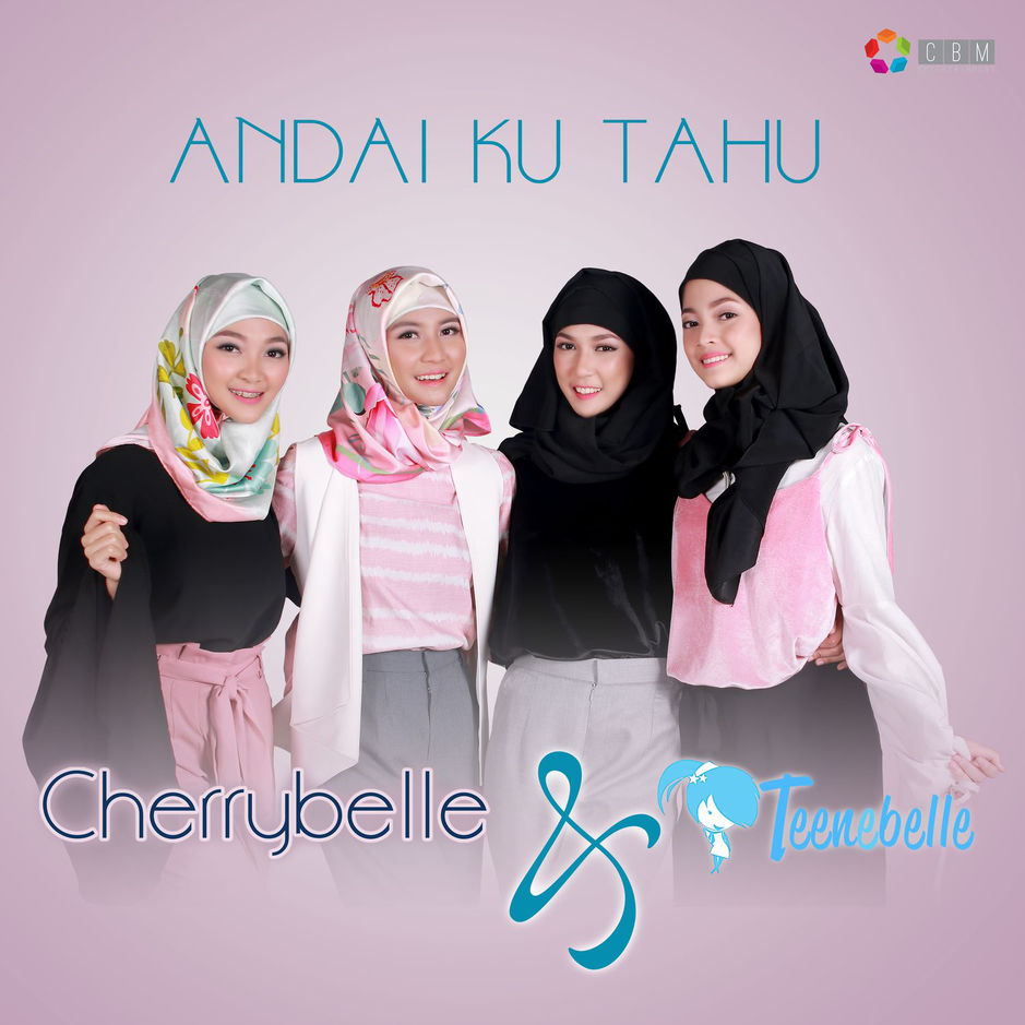 Cherrybelle & Teenebelle - Andai Ku Tahu - Single [iTunes 