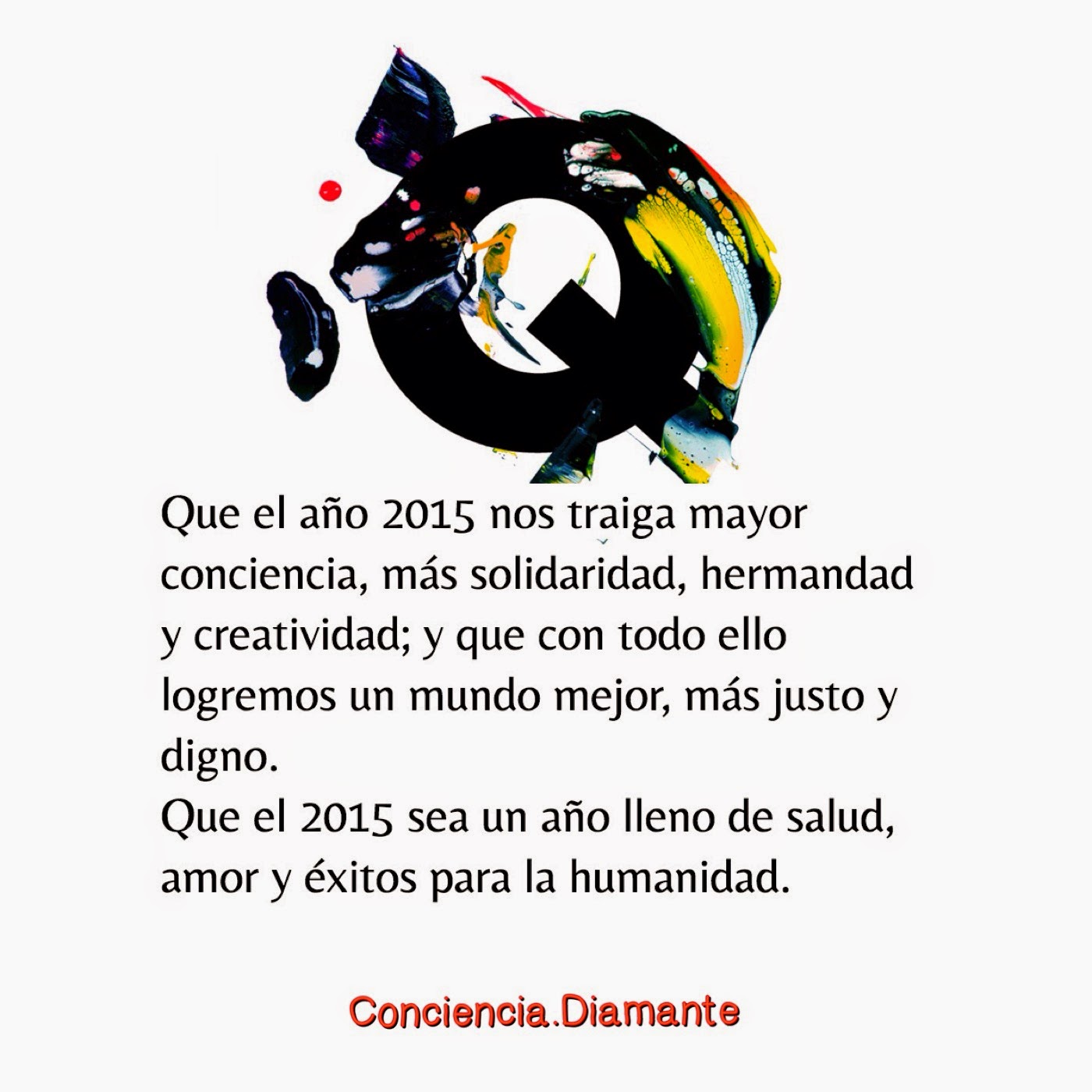 CONCIENCIA DIAMANTE blog: Que el año 2015 nos traiga mayor conciencia...