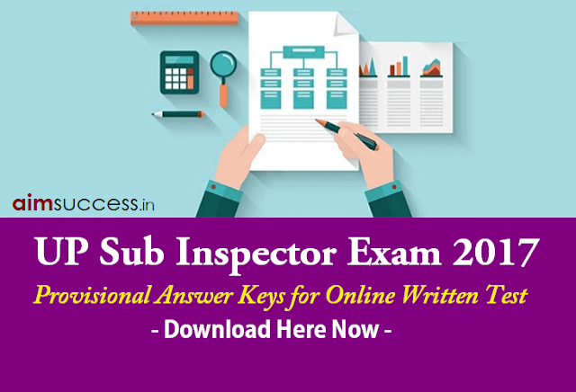UP SI Exam 2017 - Download Provisional Answer Keys for Online Written Test