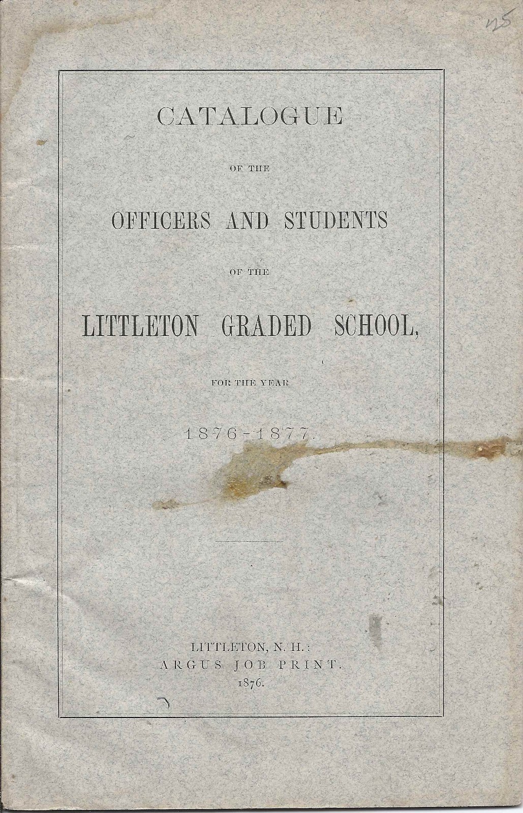 Heirlooms Reunited 1876/1877 Catalog of Littleton Graded School of