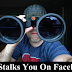 Facebook People You May Know Stalking