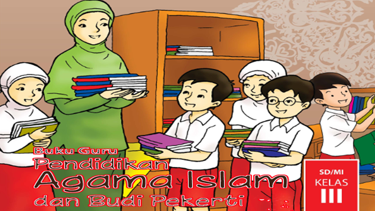 Buku Guru PAI SD Kelas 3 Kurikulum 2013 Revisi 2018