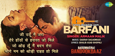 Barfani Song Lyrics | Babumoshai Bandookbaaz | बर्फानी सॉन्ग लिरिक्स | बाबूमोशाय बन्दूकबाज़