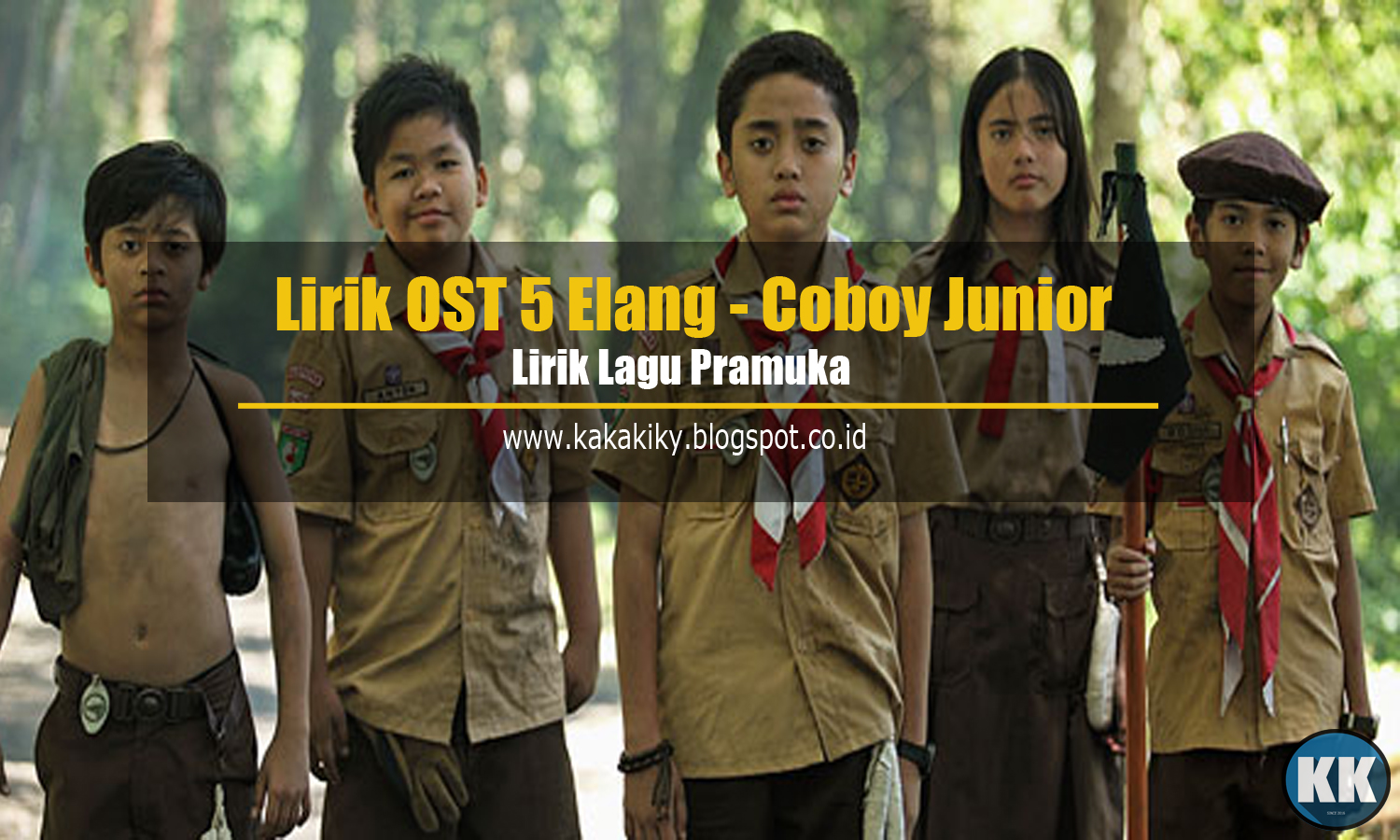 Lirik Lagu Elang - Coboy Junior (OST 5 Elang) | Lirik Lagu Pramuka