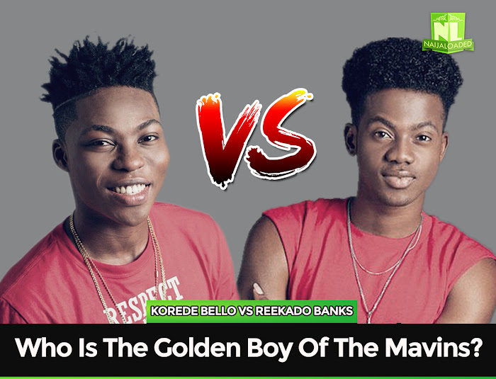 Be Honest Korede Bello Vs Reekado Banks Who Is The Golden Boy Of The Mavins Naijaloaded