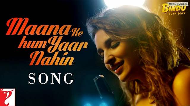 Parineeti Chopra's Singing Debut Song Maana Ke Hum Yaar Nahin From Meri Pyaari Bindu 