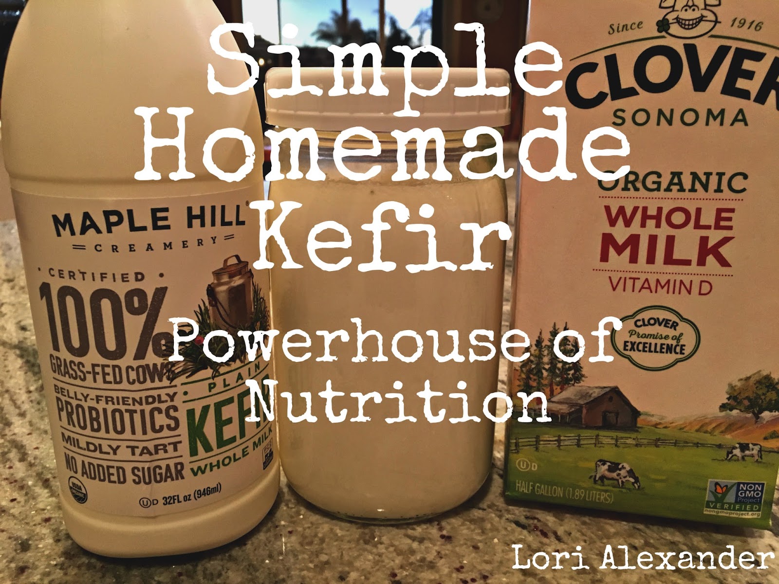 Always Learning Simple Homemade Kefir Powerhouse of Nutrition