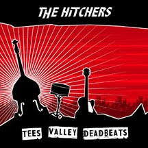 The Hitchers - 'Tees Valley Deadbeats' CD Review 