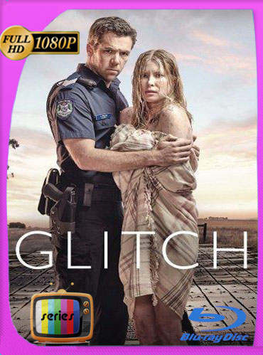 Glitch  Temporada 1-2-3 HD [1080p] Latino [GoogleDrive] ​TeslavoHD
