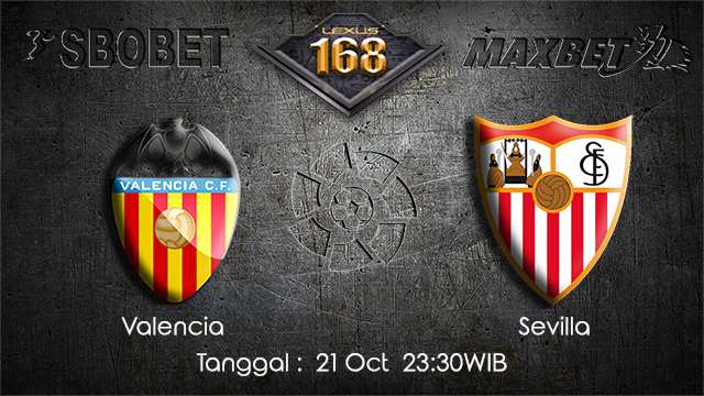 PREDIKSIBOLA - PREDIKSI TARUHAN BOLA VALENCIA VS SEVILLA 21 OCTOBER 2017 (LA LIGA)