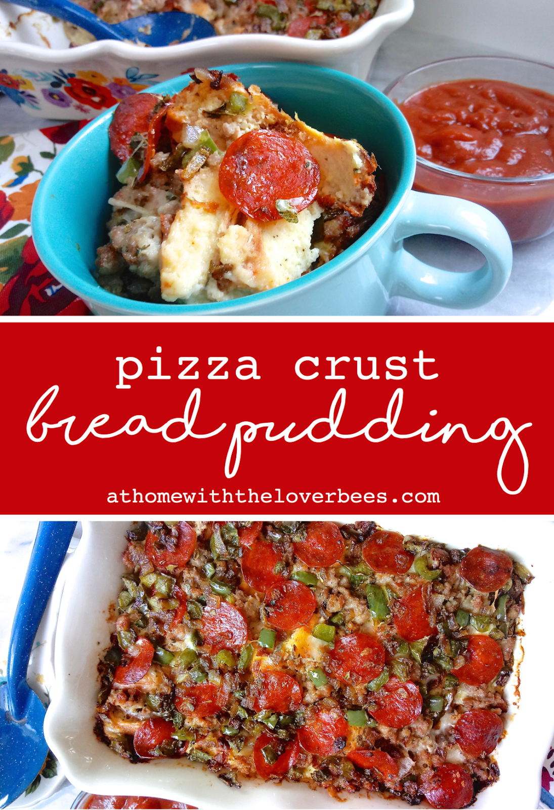 At Home with the Loverbees Pizza Crust Bread Pudding