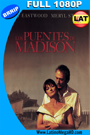 Los Puentes De Madison (1995) Latino Full HD 1080P ()