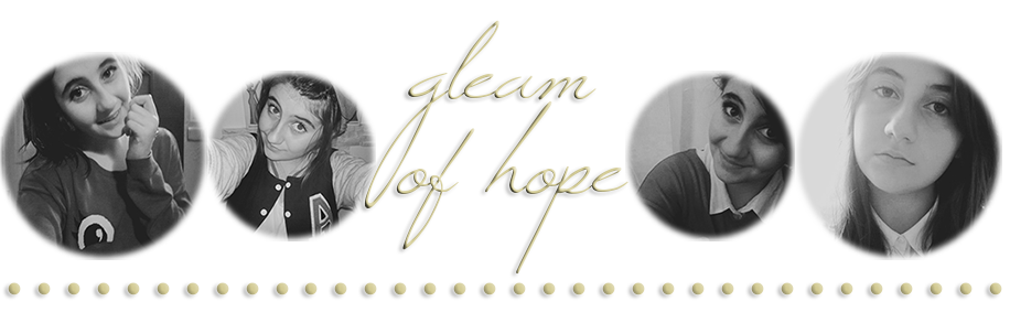 Gleam of Hope ♥