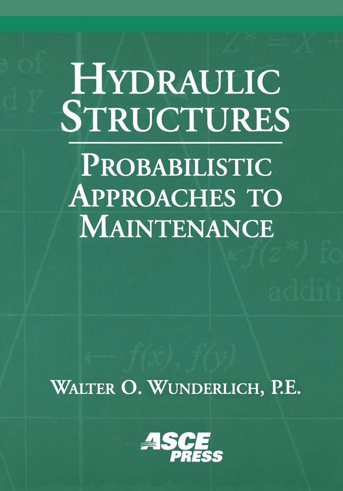 Hydraulic Structures Probabilistic Approaches to Maintenance Hydraulic Structures Probabilistic Approaches to Maintenance
