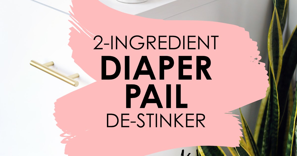 How To Naturally Deodorize a Diaper Pail / Hey, EEP!