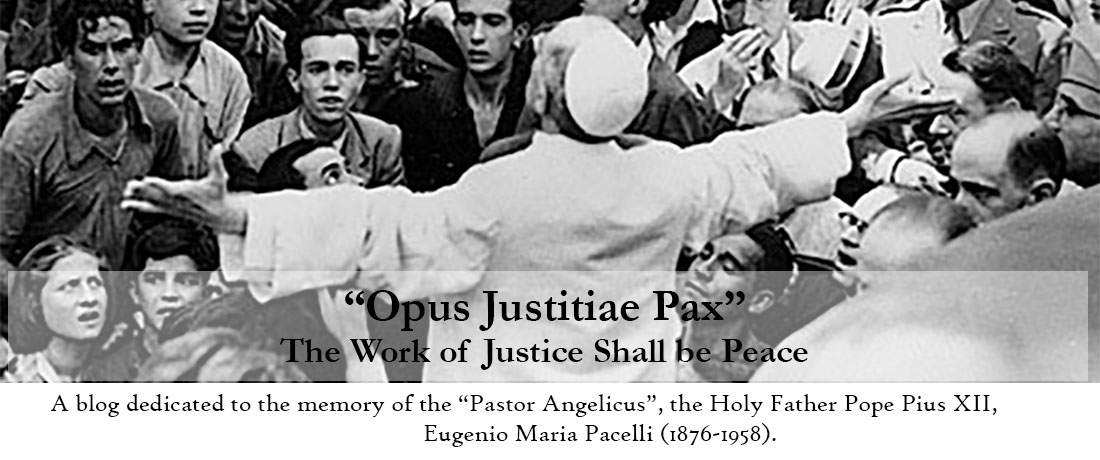 "Opus Justitiae Pax" - The Work of Justice Shall be Peace