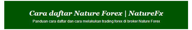 Cara daftar Nature Forex | NatureFx