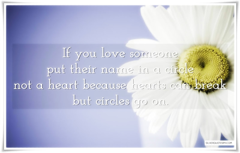 If You Love Someone Put Their Name In A Circle Not A Heart, Picture Quotes, Love Quotes, Sad Quotes, Sweet Quotes, Birthday Quotes, Friendship Quotes, Inspirational Quotes, Tagalog Quotes
